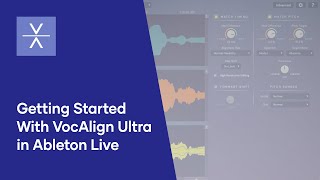 Getting Started With VocAlign Ultra in Ableton Live