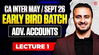 CA Inter Advanced Accounts | Lecture 1 | Early Bird Batch May/Sept 2026 | CA Tejas Suchak