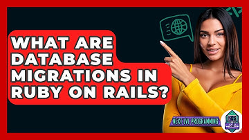 What Are Database Migrations In Ruby On Rails? - Next LVL Programming