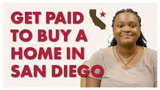 Get Paid to Buy a Home in San Diego