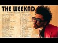 The weeknd  greatest hits full album  best songs collection 2023