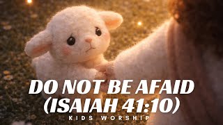 Famous Do Not Be Afraid (Isaiah 41:10) | Kids Worship Song | Jesus Is With Me Profile