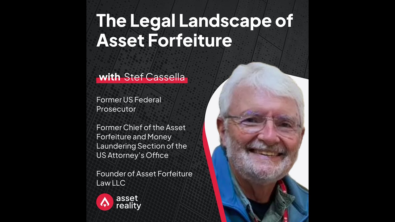Ep. 18: The Legal Landscape of Asset Forfeiture