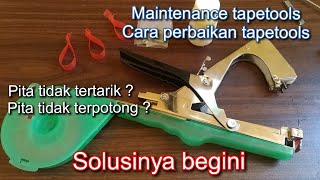 cara memperbaiki bongkar pasang dan maintenace tapetools alat pengikat lanjaran tanaman