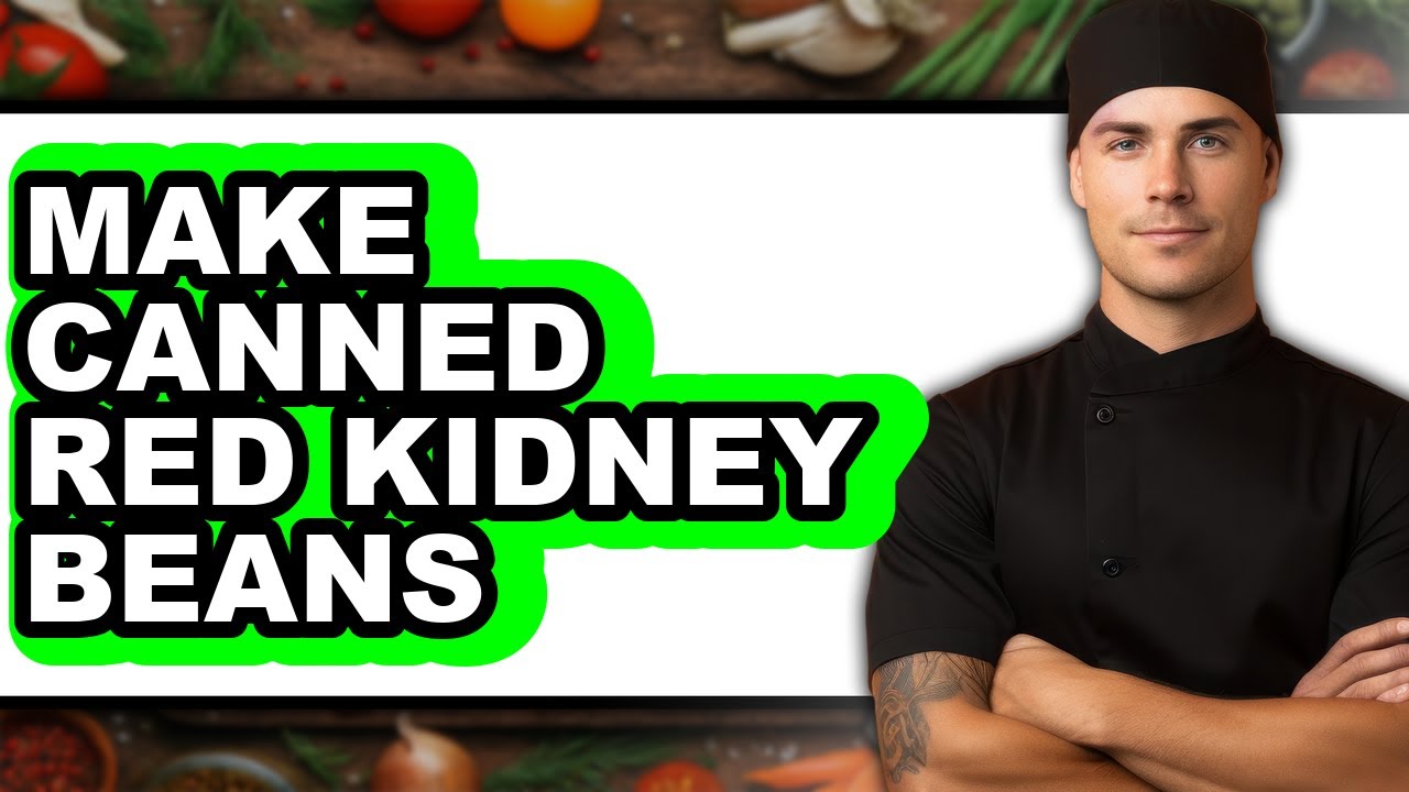 How To Make Canned Red Kidney Beans (UPDATED)