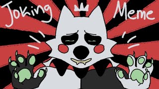 JOKING | ANIMATION MEME