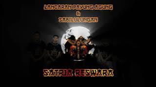 LANCARAN PAYUNG AGUNG BABLAS SABILULUNGAN GARAP SATRIA RESWARA