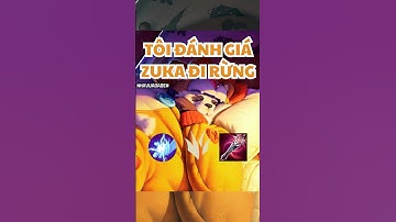 Zuka Đi Rừng Có Mạnh Không? #lienquanmobile #shorts #zuka