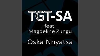Oska Nnyatsa (feat. Magdeline Zungu)