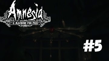 Amnesia: A Machine for Pigs (blind) ep. 5 – The Heart of the Machine