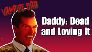Famous Vampire Dad - Movie Review Wealth