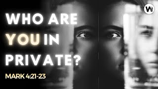 WHO ARE YOU IN PRIVATE?  | Pastor Wesley De Costa | Potter's House Walsall