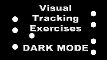Visual Tracking Exercises DARK MODE - 7 Different Patterns, 3 Different Speeds
