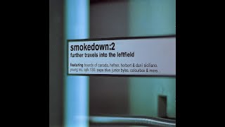 Smokedown 2 - Further Travels Into The Leftfield