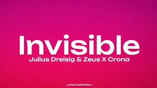 Julius Dreisig & Zeus X Crona - Invisible ( Lyrics ) 15 Mins Loop ~ Lyrical Aesthetics