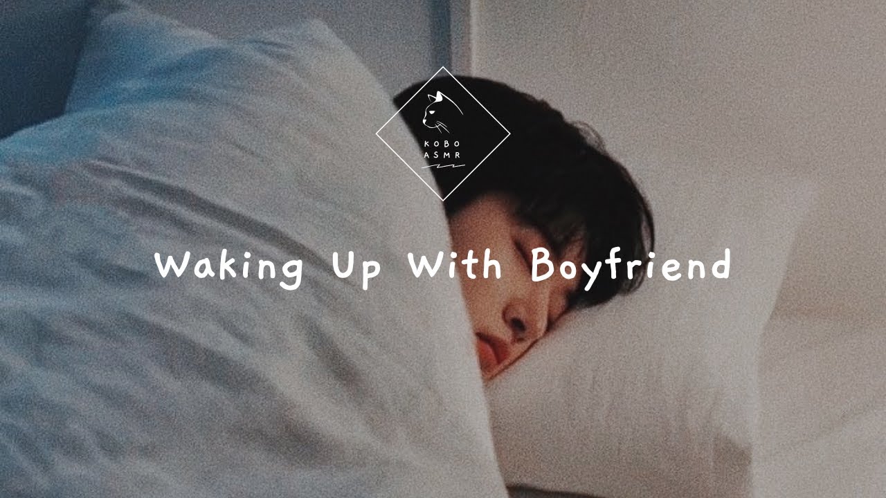 Eng) 남자 ASMR | Waking up with boyfriend | 남자친구와 함께하는 아침 | Korean boyfriend ASMR | Morning ASMR