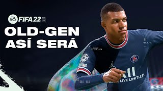 MIRA ESTE VIDEO SI VAS A JUGAR FIFA 22 EN PS4, XBOX ONE O PC!! ASI SERA FIFA 22 OLD GEN!!