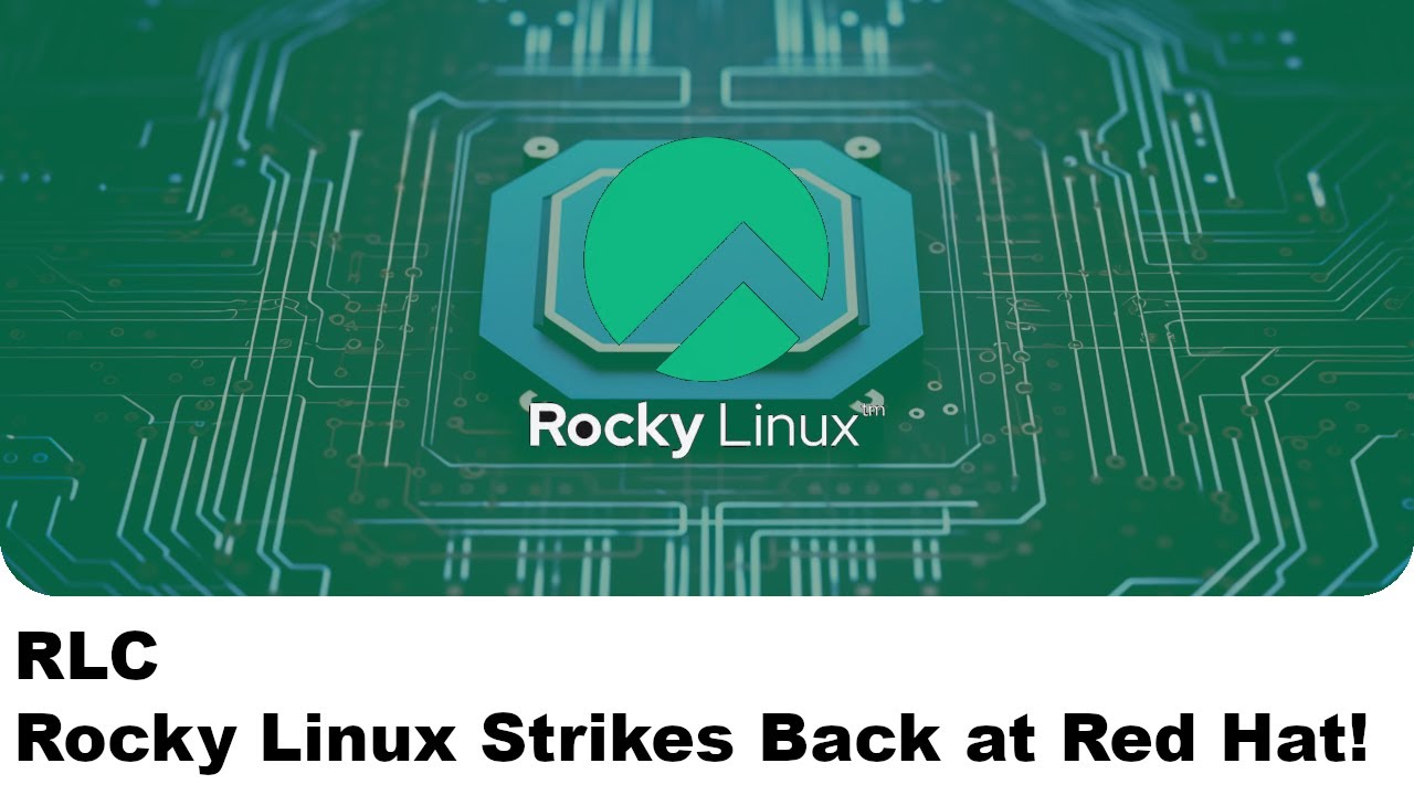 RLC: Rocky Linux Strikes Back at Red Hat! - YouTube
