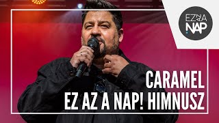 Caramel - Jöjj Ma Közénk Ez Az A Nap Himnusz Ez Az A Nap Stadion 2025 Szombathely