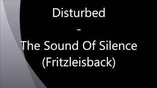 Disturbed - The Sound Of Silence (Fritzleisback)
