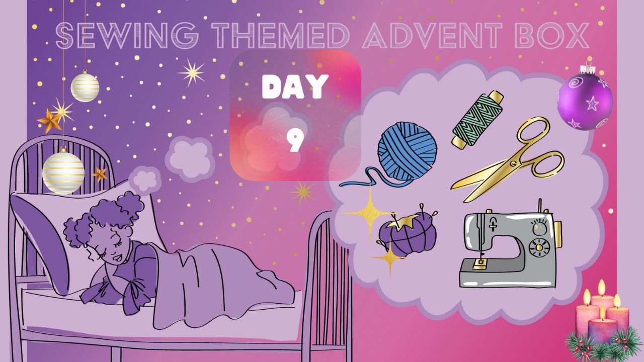 🎁 День 9. Распаковка адвент-бокса SewNaturalDane 