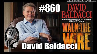 Famous Author Stories Podcast Episode 860 | David Baldacci Returns With Walk The Wire Wealth