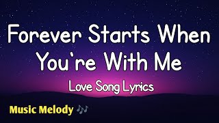 Download Lagu Forever Starts When You're With Me - Love Song (Lyrics) 😚 MP3