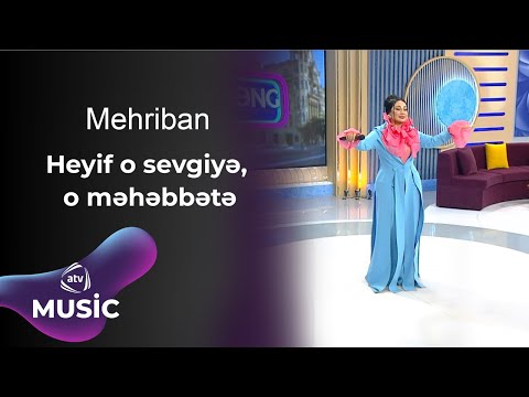 Mehriban - Heyif