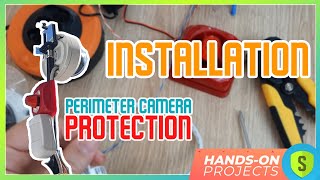 Protecting your perimeter camera - Part 2 - Installation