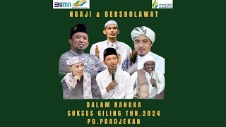 LIVE| Ngaji & Bersholawat dalam rangka SUKSES GILING Th.2024 PG.PRAJEKAN