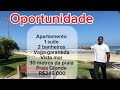 Vista Mar | R$245.000 à vista | Oportunidade | Apto 1 dormitório suite | Mobiliado | Praia Grande