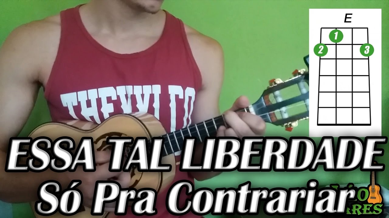 Essa Tal Liberdade - Só Pra Contrariar cifra para Ukulele [Uke Cifras]