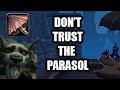 Dont trust the parasol