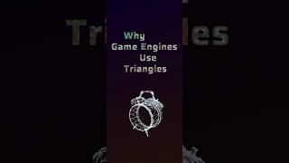 Why Do Game Engines Use Triangles ??