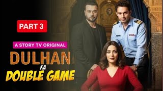 Dulhan Ka Double Game Part 3 storytv0056