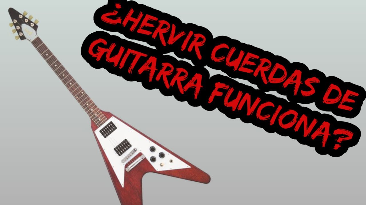 Hervir Las Cuerdas De Guitarra