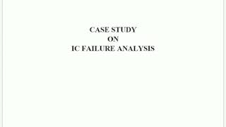 Case study on IC failure analysis