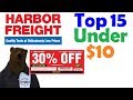 Top 15 Under $10 at Harbor Freight (30% Everything Under $10 Coupon)