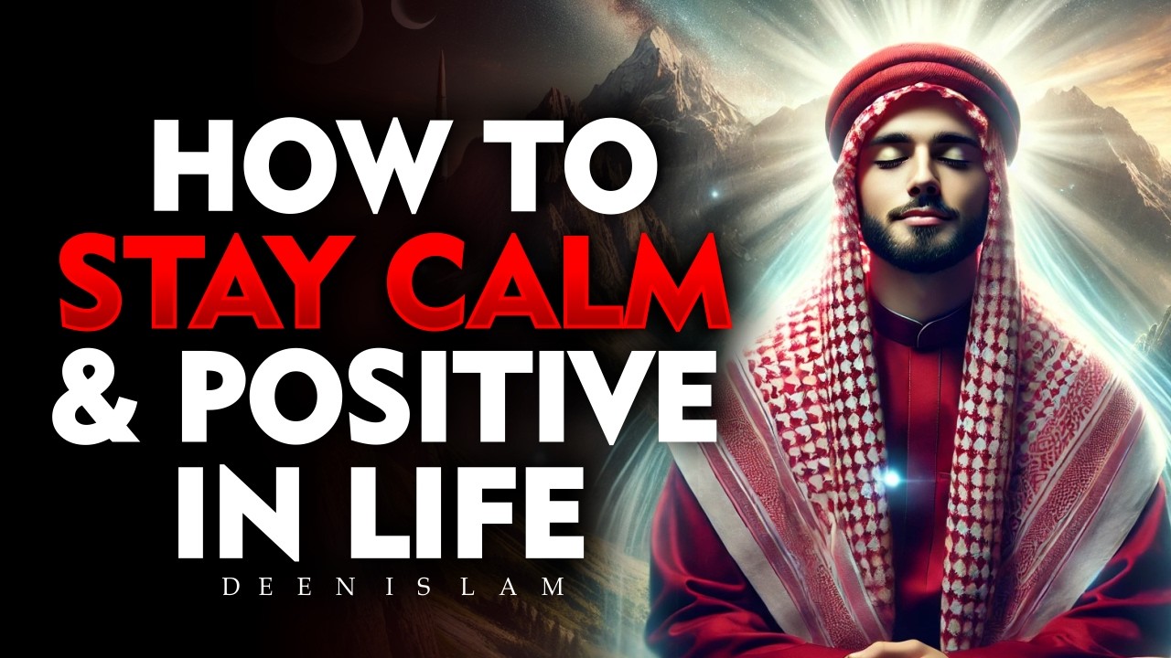 How to Remain Calm and Grateful in Life | ISLAM
