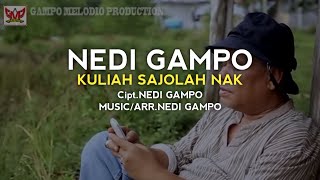 Kuliah Sajolah Nak - Nedi Gampo Official Musik (HD)