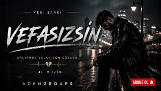 Adengroups - Vefasızsın Türkçe Pop Arabesk-Pop