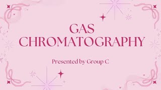 CHM260 EXPERIMENT 5 - GAS CHROMATOGRAPHY ( VIDEO PRESENTATION )