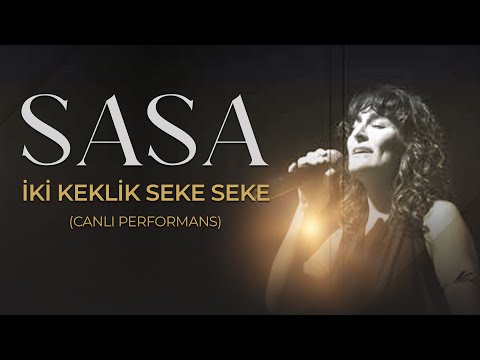 SASA - İKİ KEKLİK SEKE SEKE - Canlı Performans #büyüklereninniler