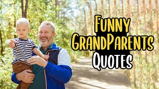 Funny Quotes For Grandparents Day Words For The Soul