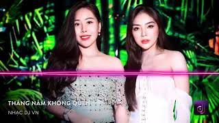 NONSTOP Vinahouse 2019 | Tháng Năm Không Quên Remix | Việt Mix Tâm Trạng Buồn 2019 |TD MUZIK REMIX