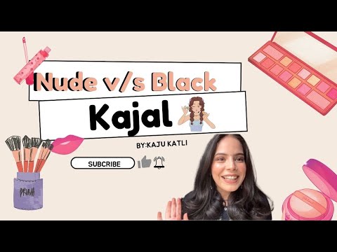 Nude V S Black Kajal Makeup Kajal Kajukatli Viralvideo