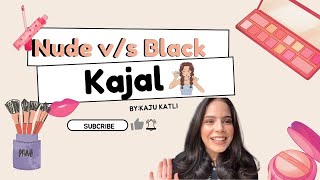 Nude v/s Black Kajal #makeup #kajal #kajukatli #viralvideo