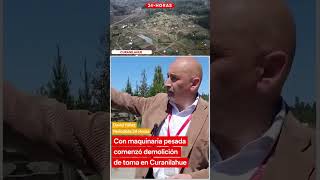 Con maquinaria pesada comenzó demolición de toma en Curanilahue