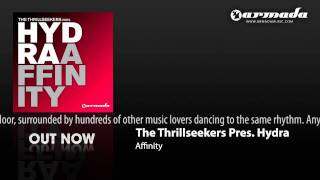 The Thrillseekers Pres Hydra - Affinity (Progresia Remix)