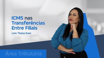 ICMS nas transferências entre filiais: Entenda as novas regras do convênio 109/2024